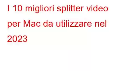 I 10 migliori splitter video per Mac da utilizzare nel 2023