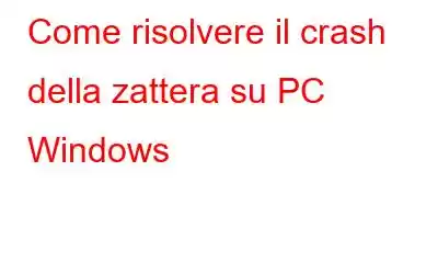 Come risolvere il crash della zattera su PC Windows