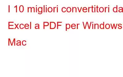 I 10 migliori convertitori da Excel a PDF per Windows e Mac