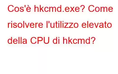 Cos'è hkcmd.exe? Come risolvere l'utilizzo elevato della CPU di hkcmd?