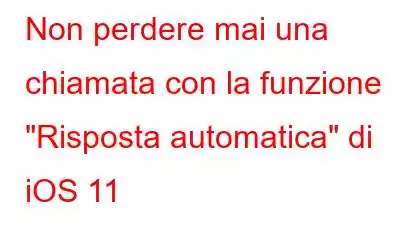 Non perdere mai una chiamata con la funzione 