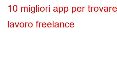 10 migliori app per trovare lavoro freelance