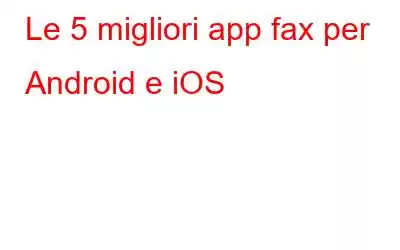 Le 5 migliori app fax per Android e iOS