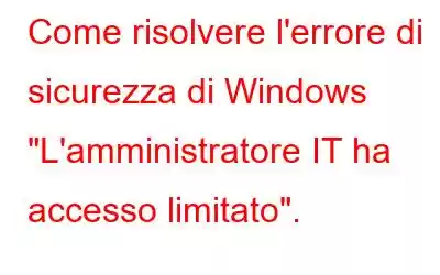 Come risolvere l'errore di sicurezza di Windows 