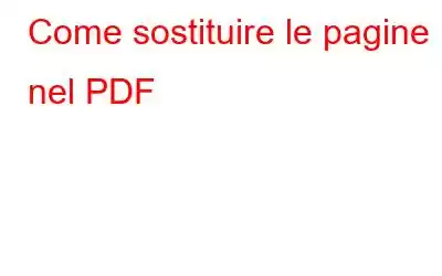 Come sostituire le pagine nel PDF