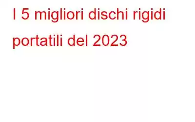 I 5 migliori dischi rigidi portatili del 2023