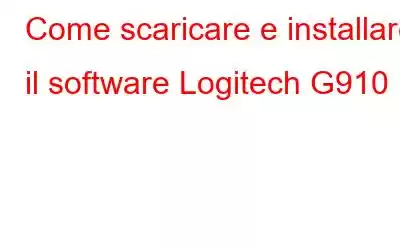 Come scaricare e installare il software Logitech G910