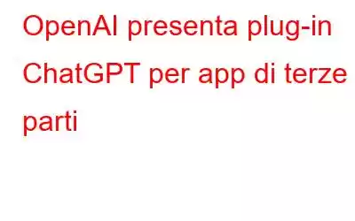 OpenAI presenta plug-in ChatGPT per app di terze parti