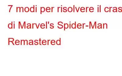 7 modi per risolvere il crash di Marvel's Spider-Man Remastered