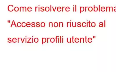 Come risolvere il problema 