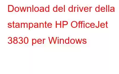 Download del driver della stampante HP OfficeJet 3830 per Windows