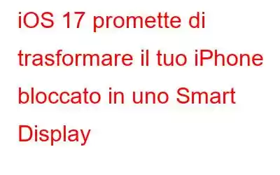 iOS 17 promette di trasformare il tuo iPhone bloccato in uno Smart Display