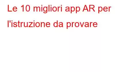 Le 10 migliori app AR per l'istruzione da provare