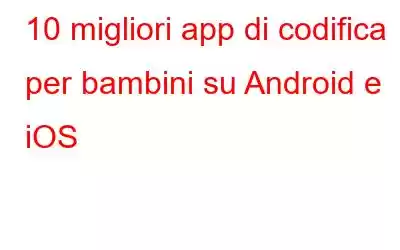 10 migliori app di codifica per bambini su Android e iOS