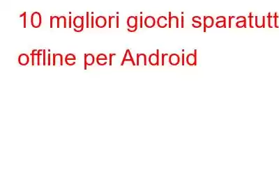 10 migliori giochi sparatutto offline per Android