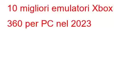 10 migliori emulatori Xbox 360 per PC nel 2023