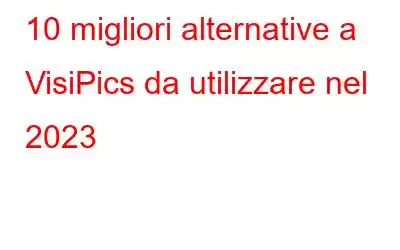 10 migliori alternative a VisiPics da utilizzare nel 2023