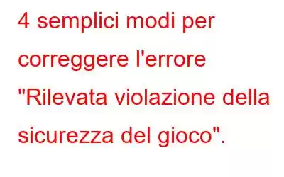 4 semplici modi per correggere l'errore 