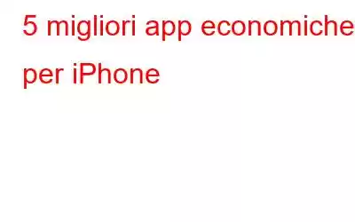 5 migliori app economiche per iPhone