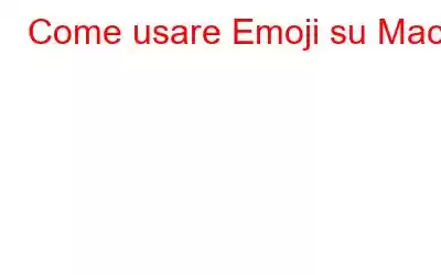 Come usare Emoji su Mac