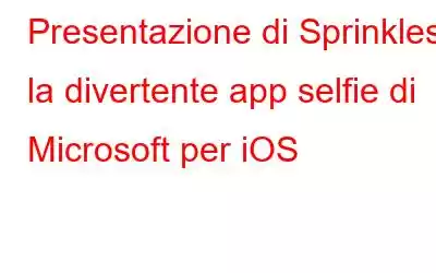 Presentazione di Sprinkles: la divertente app selfie di Microsoft per iOS