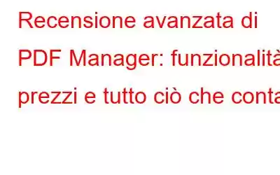 Recensione avanzata di PDF Manager: funzionalità, prezzi e tutto ciò che conta