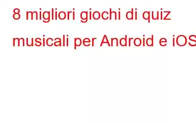 8 migliori giochi di quiz musicali per Android e iOS