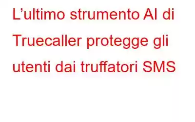 L’ultimo strumento AI di Truecaller protegge gli utenti dai truffatori SMS