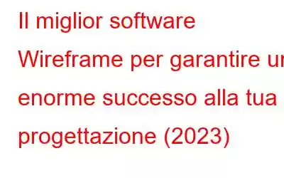 Il miglior software Wireframe per garantire un enorme successo alla tua progettazione (2023)