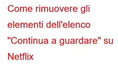 Come rimuovere gli elementi dell'elenco 