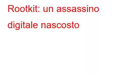 Rootkit: un assassino digitale nascosto