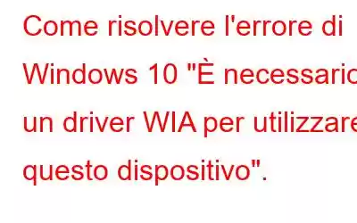 Come risolvere l'errore di Windows 10 