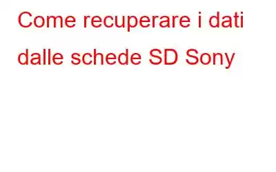 Come recuperare i dati dalle schede SD Sony