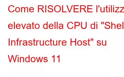 Come RISOLVERE l'utilizzo elevato della CPU di 