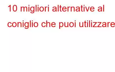 10 migliori alternative al coniglio che puoi utilizzare