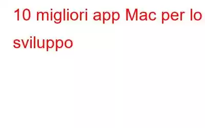 10 migliori app Mac per lo sviluppo