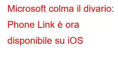 Microsoft colma il divario: Phone Link è ora disponibile su iOS