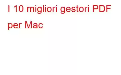 I 10 migliori gestori PDF per Mac