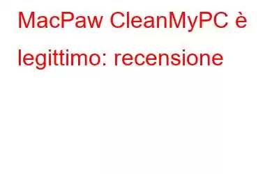 MacPaw CleanMyPC è legittimo: recensione